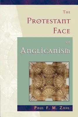 Az anglikanizmus protestáns arca - The Protestant Face of Anglicanism