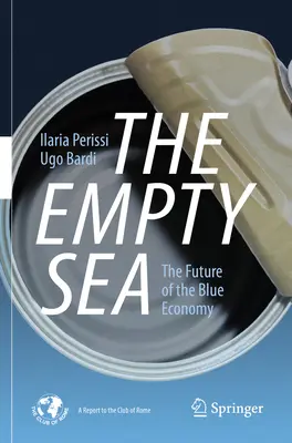 Az üres tenger: A kék gazdaság jövője - The Empty Sea: The Future of the Blue Economy