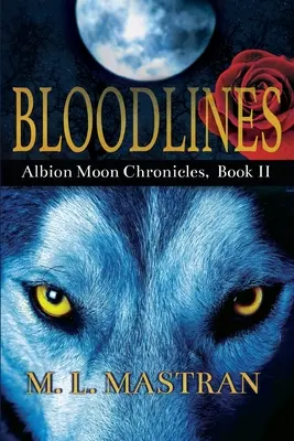 Vérvonalak: Albion Moon Chronicles 2. könyv - Bloodlines: Albion Moon Chronicles Book 2