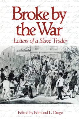 A háborútól megtörve: Egy rabszolgakereskedő levelei - Broke by the War: Letters of a Slave Trader