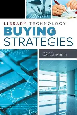 Könyvtári technológiai vásárlási stratégiák - Library Technology Buying Strategies