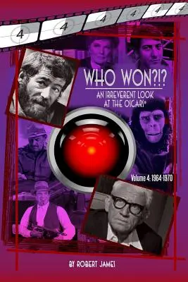 WHO Won?!? Tiszteletlen pillantás az Oscar-díjra, 4. kötet: 1964-1970 - WHO Won?!? An Irreverent Look at the Oscars, Volume 4: 1964-1970