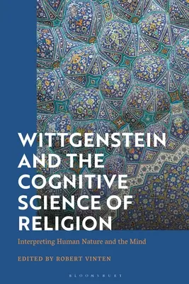 Wittgenstein a kognitivní věda o náboženství: Výklad lidské přirozenosti a mysli - Wittgenstein and the Cognitive Science of Religion: Interpreting Human Nature and the Mind