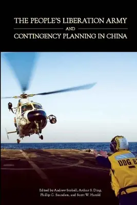 A Népi Felszabadító Hadsereg és a készenléti tervezés Kínában - The People's Liberation Army and contingency planning in China