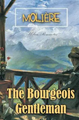 A burzsoá úriember - The Bourgeois Gentleman