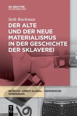 Der alte und der neue Materialismus in der Geschichte der Sklaverei