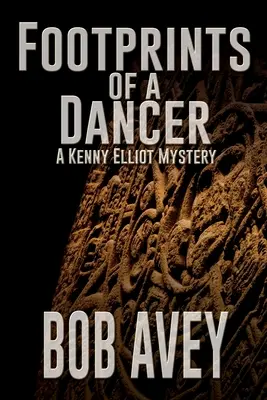 Egy táncosnő lábnyomai: A Kenny Elliot Mystery - Footprints of a Dancer: A Kenny Elliot Mystery