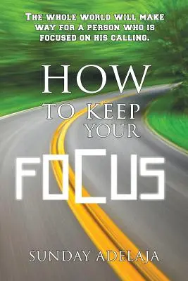 Hogyan tartsd meg a fókuszt - How to keep your focus