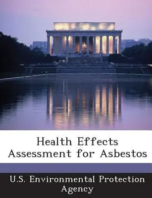 Az azbeszt egészségügyi hatásainak értékelése - Health Effects Assessment for Asbestos