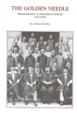 Az aranytű: Frederick Stewart (1836-1889) életrajza - The Golden Needle: The Biography of Frederick Stewart (1836-1889)