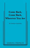 Gyere vissza, gyere vissza, bárhol is vagy - Come Back, Come Back, Wherever You Are