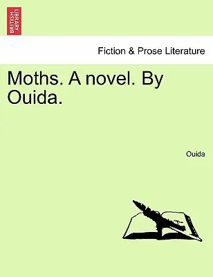 Lepkék. egy regény. by Ouida. - Moths. a Novel. by Ouida.