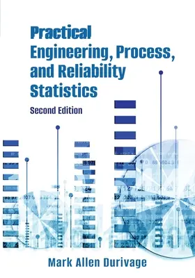 Gyakorlati mérnöki, folyamat- és megbízhatósági statisztikák - Practical Engineering, Process, and Reliability Statistics