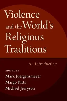 Erőszak és a világ vallási hagyományai - Violence & the World's Religious Traditions