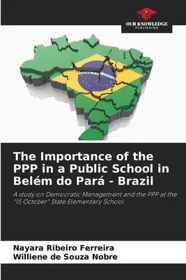 A PPP jelentősége egy állami iskolában Belm do Parban - Brazília - The Importance of the PPP in a Public School in Belm do Par - Brazil