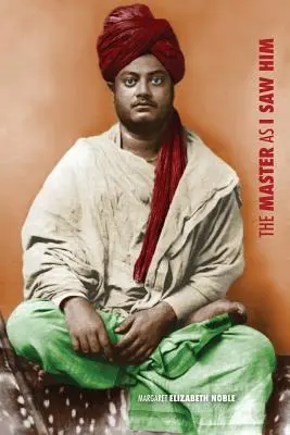 Szvámi Vivekananda, a Mester, ahogy én láttam őt - Swami Vivekananda, the Master as I Saw Him