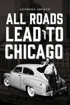 Minden út Chicagóba vezet - All Roads Lead To Chicago