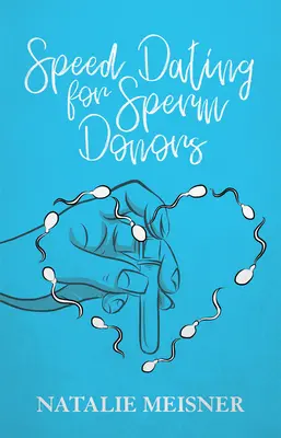 Gyorsrandik spermadonoroknak - Speed Dating for Sperm Donors