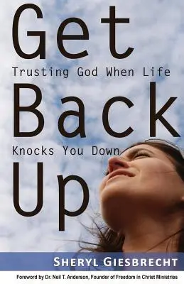 Get Back Up: Bízz Istenben, amikor az élet megdönti a padlót - Get Back Up: Trusting God When Life Knocks You Down