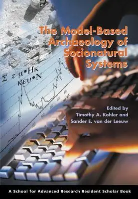 A társadalmi-természeti rendszerek modellalapú régészete - Model-Based Archaeology of Socionatural Systems