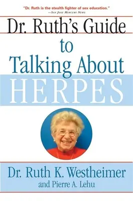 Dr. Ruth útmutatója a herpeszről való beszélgetéshez - Dr. Ruth's Guide to Talking about Herpes