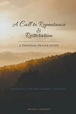 Felhívás a bűnbánatra és a helyreállításra - A Call to Repentance & Restoration