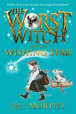 A legrosszabb boszorkány és a kívánságcsillag - The Worst Witch and the Wishing Star