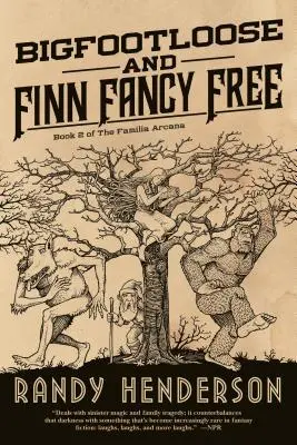 Bigfootloose és Finn Fancy Free - Bigfootloose and Finn Fancy Free