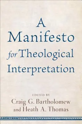 Kiáltvány a teológiai értelmezéshez - Manifesto for Theological Interpretation