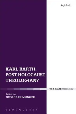 Karl Barth: Barth: Poszt-holokauszt teológus? - Karl Barth: Post-Holocaust Theologian?