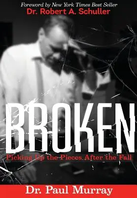 Broken: A bukás utáni darabok összeszedése - Broken: Picking up the Pieces After the Fall