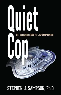 Csendes zsaru: Társadalmi taktikák a bűnüldözési szakemberek számára - Quiet Cop: Social Tactics for Law Enforcement Professionals