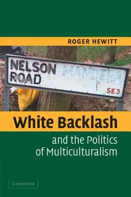 White Backlash Politic Multiculture