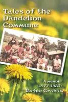 A pitypangkommuna történetei - Tales of the Dandelion Commune