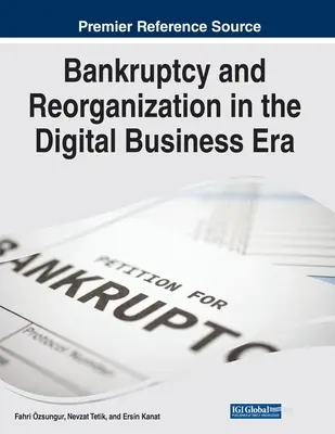 Csőd és reorganizáció a digitális üzleti korszakban - Bankruptcy and Reorganization in the Digital Business Era