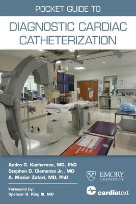 Zsebkönyv a diagnosztikai szívkatéterezéshez - Pocket Guide to Diagnostic Cardiac Catheterization