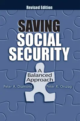 A szociális biztonság megmentése: Egy kiegyensúlyozott megközelítés - Saving Social Security: A Balanced Approach