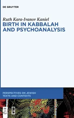 Születés a kabbalában és a pszichoanalízisben - Birth in Kabbalah and Psychoanalysis