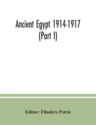 Az ókori Egyiptom 1914-1917 (I. rész) - Ancient Egypt 1914-1917 (Part I)