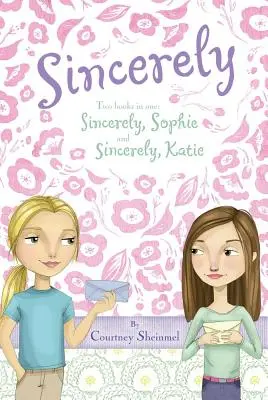 Őszintén: Őszintén, Sophie & Őszintén, Katie - Sincerely: Sincerely, Sophie & Sincerely, Katie