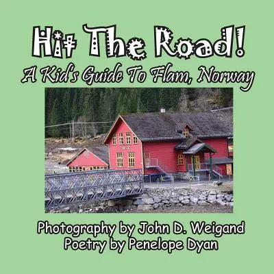 Hit The Road! Egy gyerek útikalauz a norvégiai Flamba - Hit The Road! A Kid's Guide to Flam, Norway