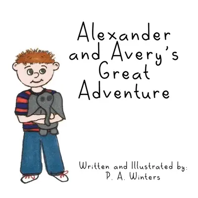 Alexander és Avery nagy kalandja - Alexander and Avery's Great Adventure