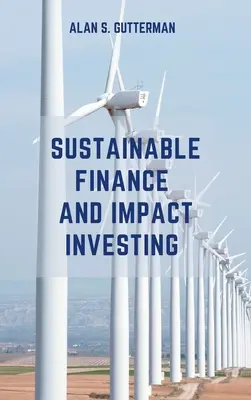 Fenntartható pénzügyek és hatásbefektetés - Sustainable Finance and Impact Investing