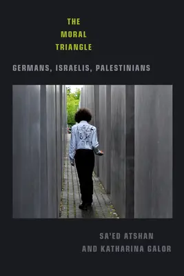 Az erkölcsi háromszög: Németek, izraeliek, palesztinok - The Moral Triangle: Germans, Israelis, Palestinians