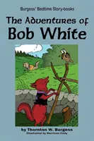 Bob White kalandjai - The Adventures of Bob White