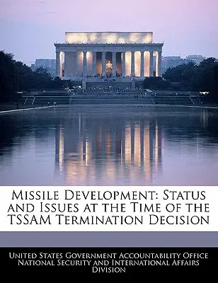 Rakétafejlesztés: Állapot és kérdések a Tssam megszüntetéséről szóló határozat idején - Missile Development: Status and Issues at the Time of the Tssam Termination Decision