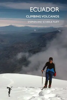 Ecuador: Vulkánmászás - Ecuador: Climbing Volcanos