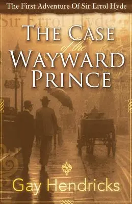 Sir Errol Hyde első kalandja: Az önfejű herceg esete - The First Adventure of Sir Errol Hyde: The Case of the Wayward Prince