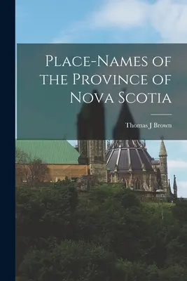 Nova Scotia tartomány helynevei - Place-names of the Province of Nova Scotia