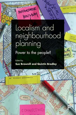 Lokalizmus és szomszédsági tervezés: Hatalmat a népnek? - Localism and Neighbourhood Planning: Power to the People?